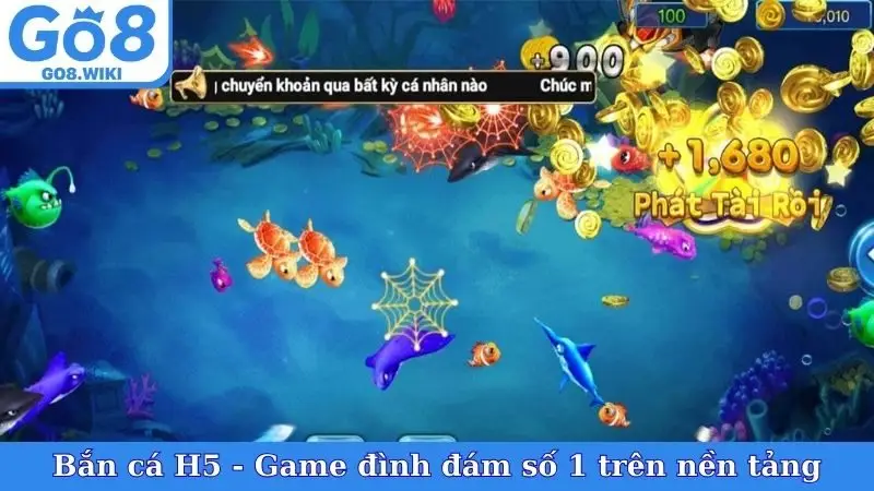 Bắn cá H5 - Game đình đám số 1 trên nền tảng