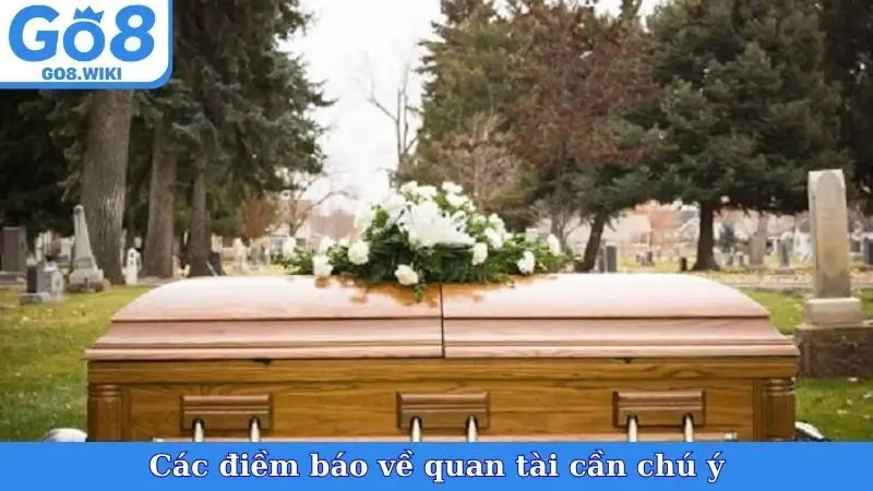 Các điềm báo về quan tài cần chú ý
