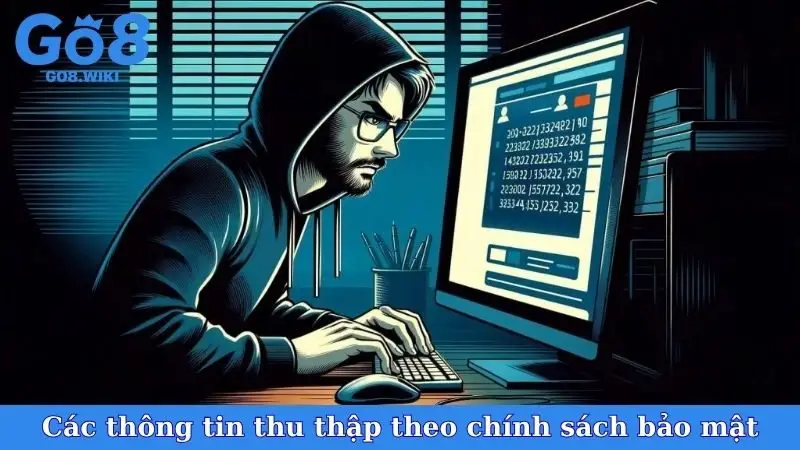 Các thông tin thu thập bắt buộc theo chính sách bảo mật