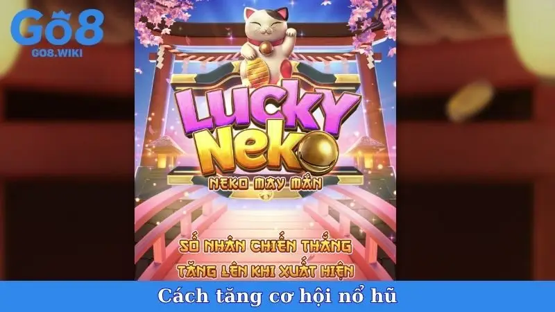 Cách Tăng Cơ Hội Nổ Hũ