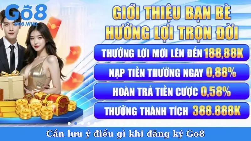 Cần lưu ý điều gì khi đăng ký Go8