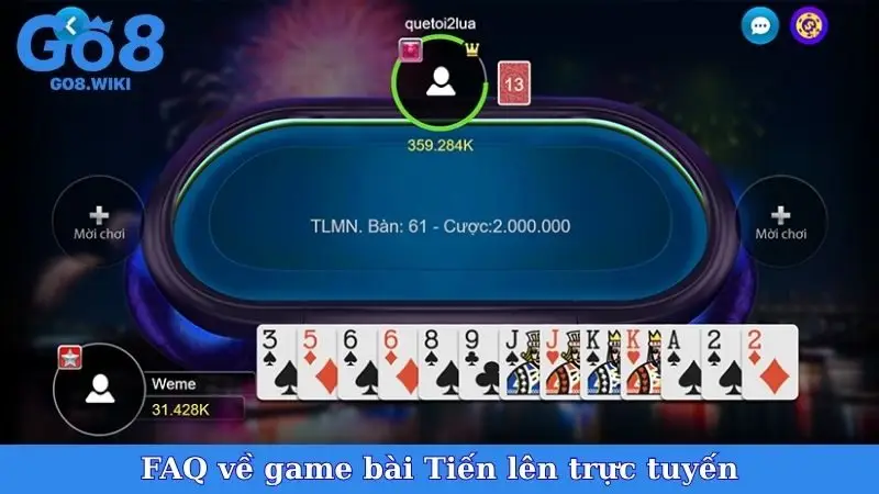 FAQ về game bài Tiến lên trực tuyến