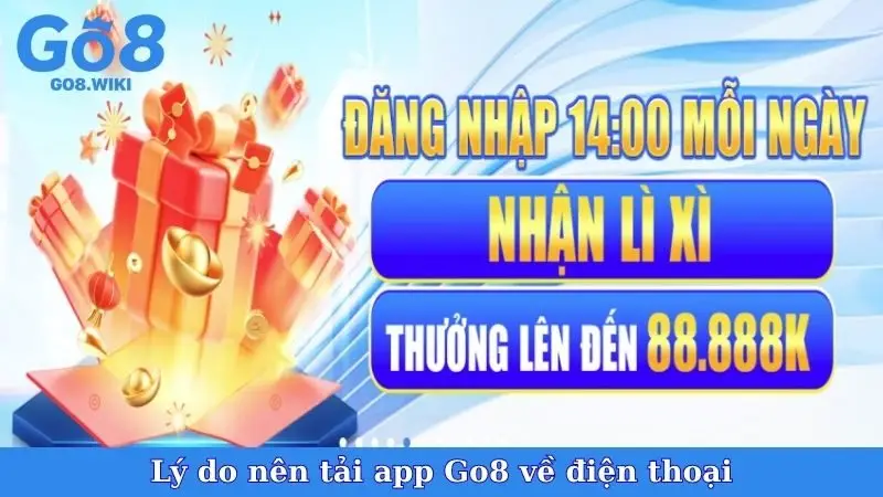 Lý do nên tải app Go8 về điện thoại