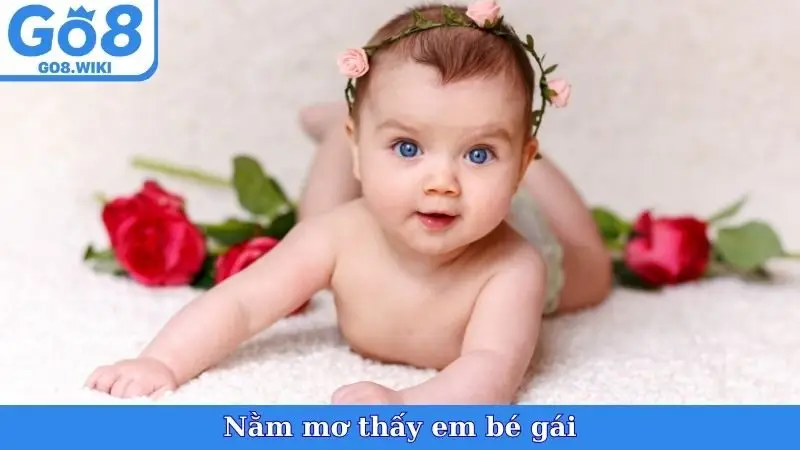 Nằm Mơ Thấy Em Bé Gái